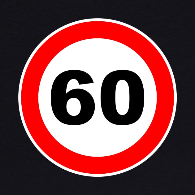 60th Birthday Gift Road Sign retired retirement by Shirtbubble